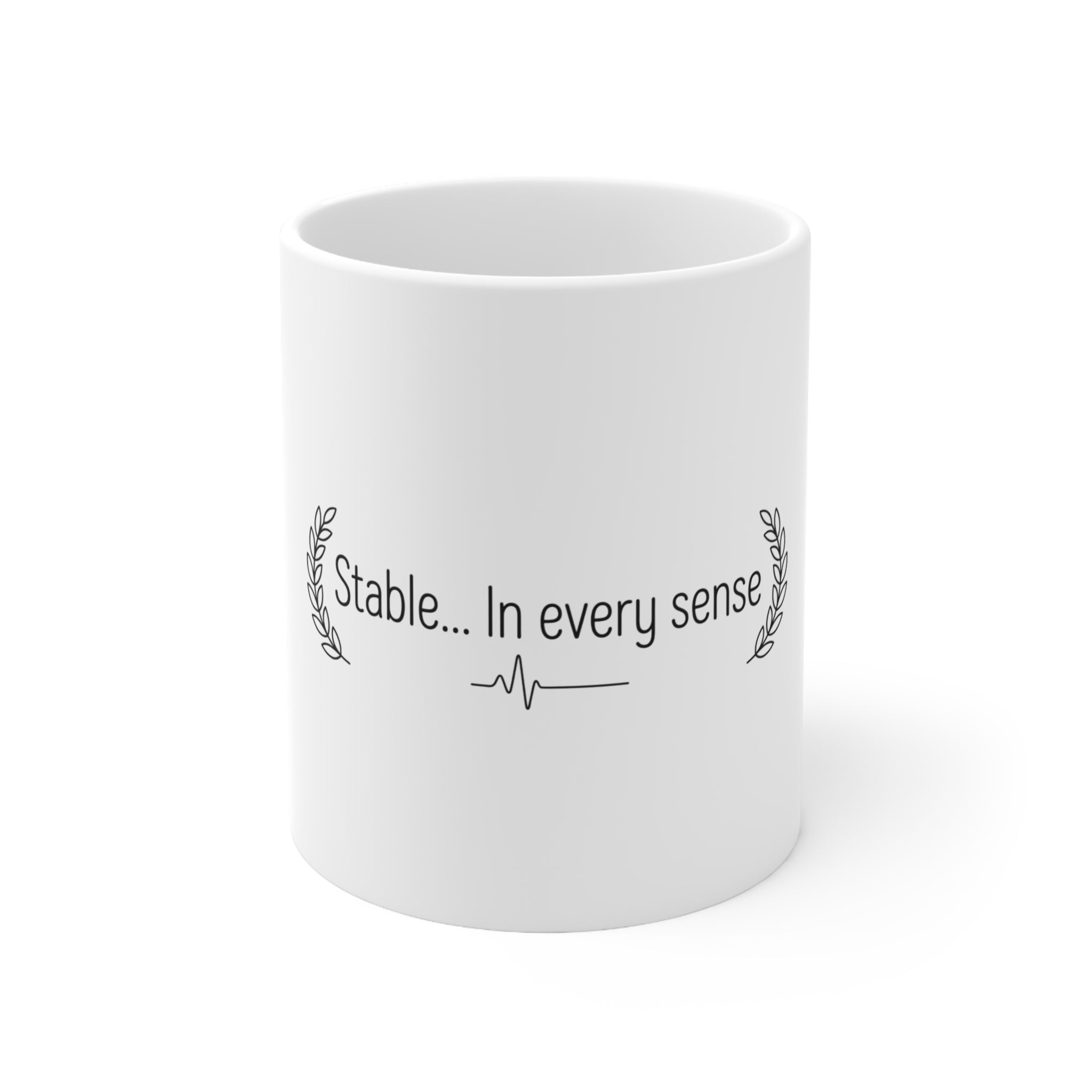 Stable... In Every Sense Mug