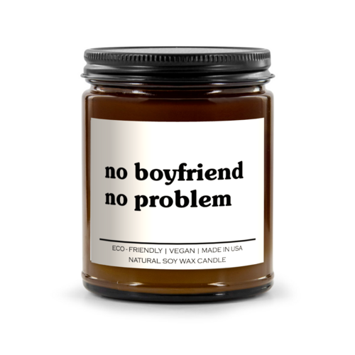 No Boyfriend, No Problem — Candle