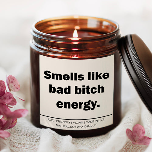 Smells Like Bad Bitch Energy — Candle