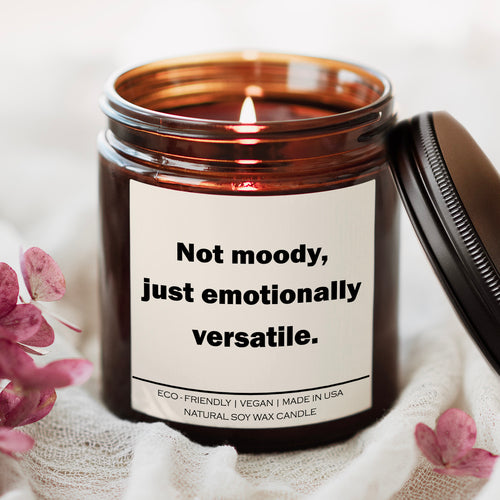 Not Moody, Just Emotionally Versatile — Candle