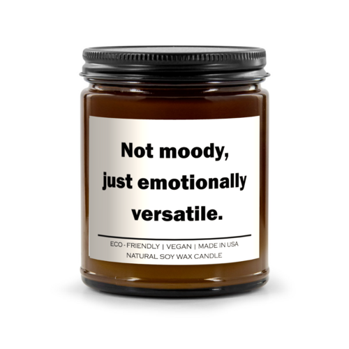 Not Moody, Just Emotionally Versatile — Candle
