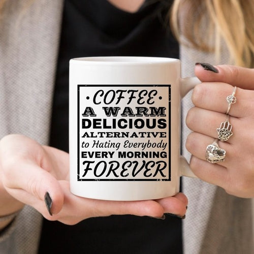 Alternative To Hating Everybody Coffee Mug