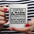Alternative To Hating Everybody Coffee Mug