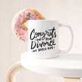 Congrats On Your Divorce We Hated Him Mug