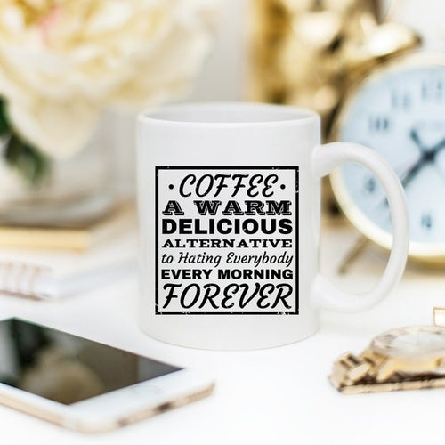 Alternative To Hating Everybody Coffee Mug